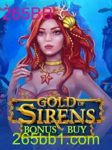 Explorando o Fascinante Mundo de GoldofSirensBonusBuy e a Palavra-Chave Misteriosa 265BB
